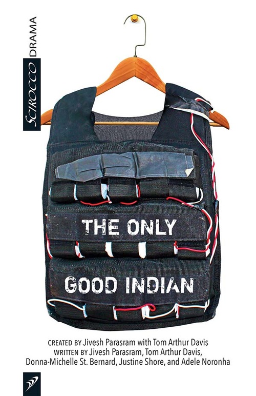 Couverture ebook de The Only Good Indian, de Tom Arthur Davis, Jivesh Parasram, Donna-Michelle St. Bernard, Justine Shore, Adele Noronha