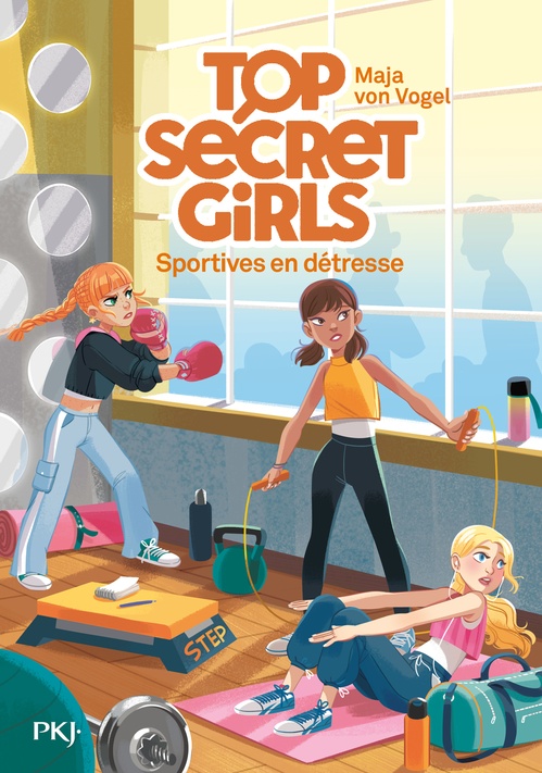 ebook cover of Top Secret Girls - Tome 04 : Sportives en détresse - Enquêtes, collège, amitié - Roman jeunesse dès 9 ans, by Maja von Vogel
