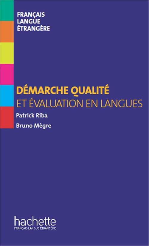 Couverture ebook de Collection F HS - Démarche qualité et évaluation en langues (ebook), de Bruno Mègre, Patrick Riba