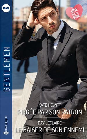 Couverture ebook de Piégée par son patron - Le baiser de son ennemi, de Kate Hewitt, Day Leclaire