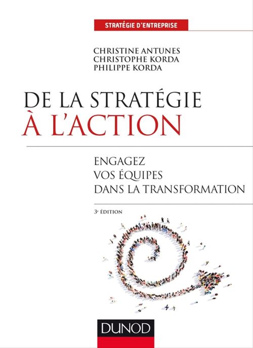Couverture ebook de De la stratégie à l'action - 3e éd., de Christine Antunes, Christophe Korda, Philippe Korda