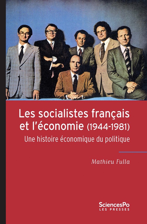 Couverture ebook de Les socialistes français et l'économie (1944-1981), de Mathieu Fulla