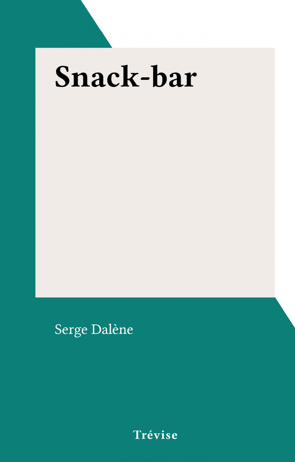 Couverture ebook de Snack-bar, de Serge Dalene