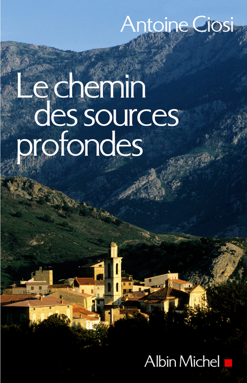 ebook cover of Le Chemin des sources profondes, by Antoine Ciosi