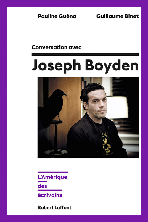 ebook cover of Conversation avec Joseph Boyden - L'Amérique des écrivains, by Guillaume Binet, Pauline Guéna