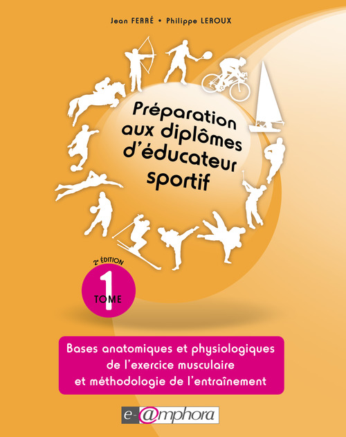 ebook cover of Préparation aux diplômes d'éducateur sportif - tome 1, by Jean Ferré, Philippe Leroux