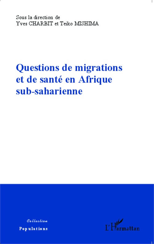 Couverture ebook de Questions de migrations et de santé en Afrique sub-saharienne, de Yves Charbit, Teiko Mishima