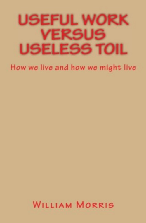 ebook cover of Useful Work versus Useless Toil, by William Morris