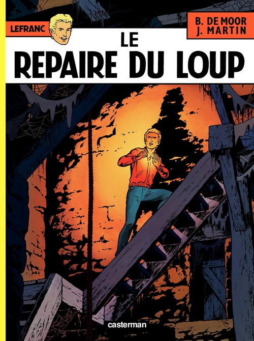 Couverture ebook de Lefranc (Tome 4) - Le repaire du Loup, de Bob De moor, Jacques Martin