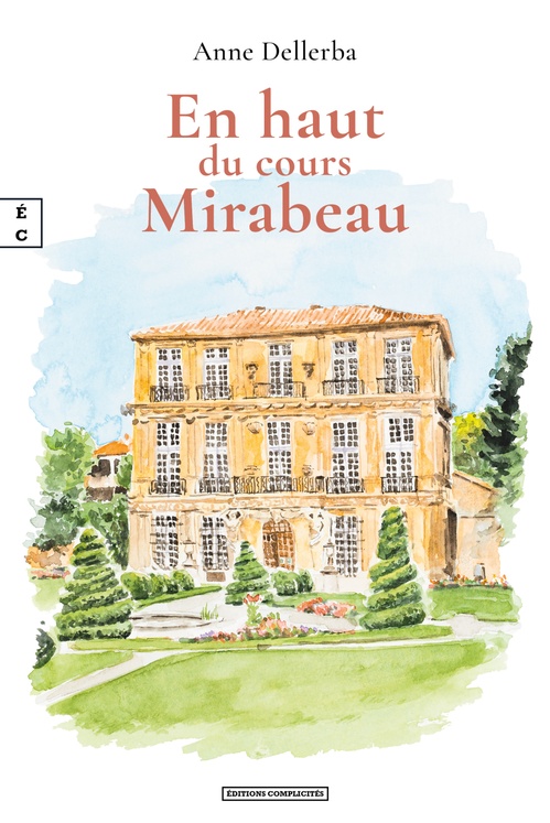 ebook cover of En haut du cours Mirabeau, by Anne Dellerba