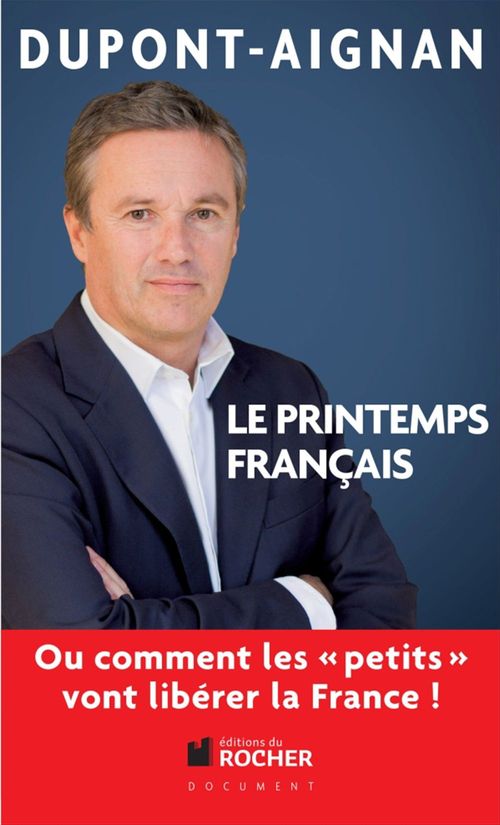 ebook cover of Le printemps français, Ou comment les petits vont libérer la France !, by Nicolas Dupont-Aignan