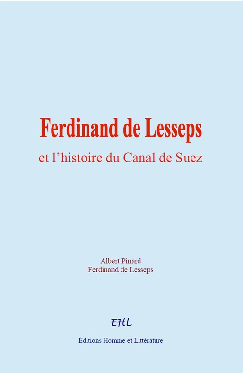 ebook cover of Ferdinand de Lesseps et l´histoire du Canal de Suez, by Albert Pinard, Ferdinand De Lesseps