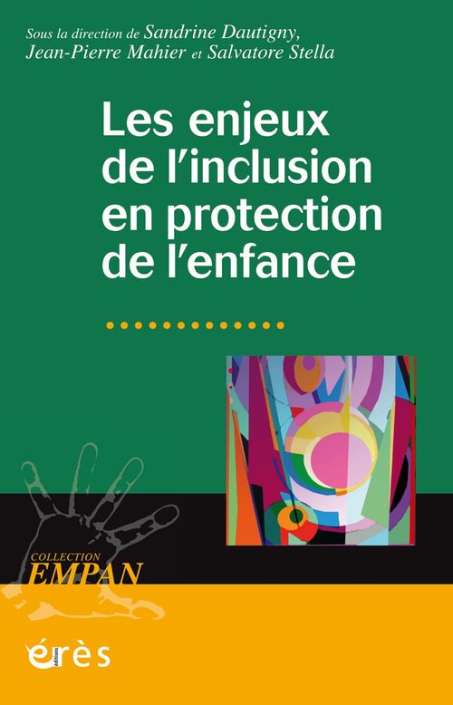 Couverture ebook de Les enjeux de l´inclusion en protection de l´enfance, de Collectif, Jean-Pierre, Jean-pierre Mahier, Salvatore Stella, Sandrine Dautigny