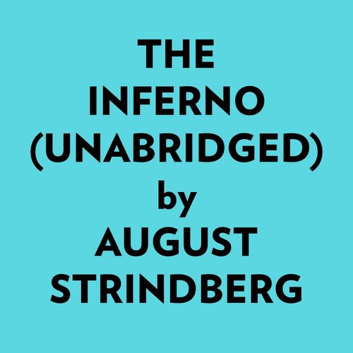 Couverture audiobook de The Inferno (Unabridged), de August Strindberg