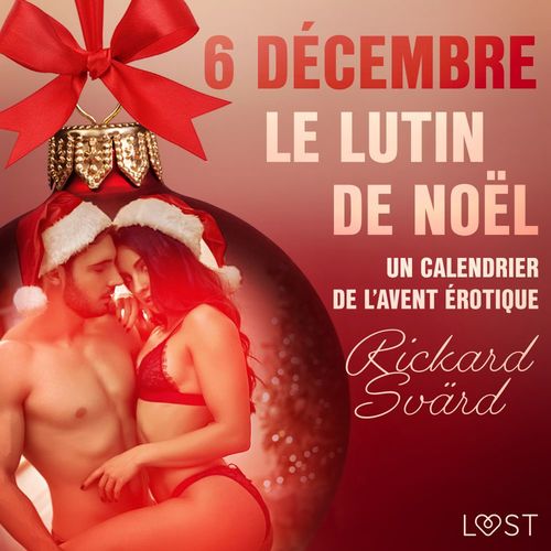 audiobook cover of 6 décembre : Le Lutin de Noël - Un calendrier de l´Avent érotique, by Rickard Svard