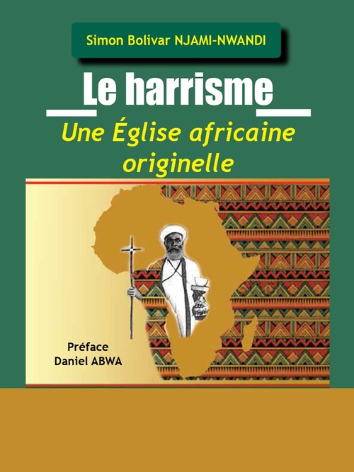 ebook cover of Le harrisme, by Simon Bolivar Njami-Nwandi