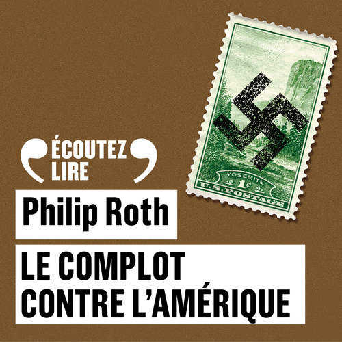 audiobook cover of Le complot contre l'Amérique, by Philip Roth