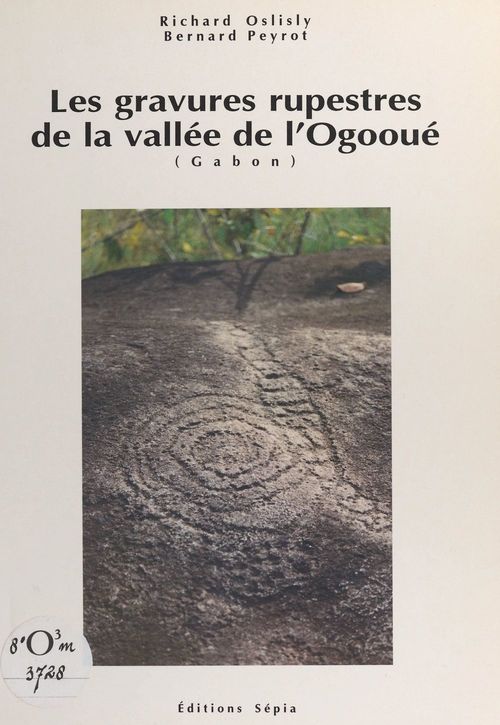 ebook cover of Les gravures rupestres de la vallée de l'Ogooué (Gabon), by Oslisly/Peyrot/