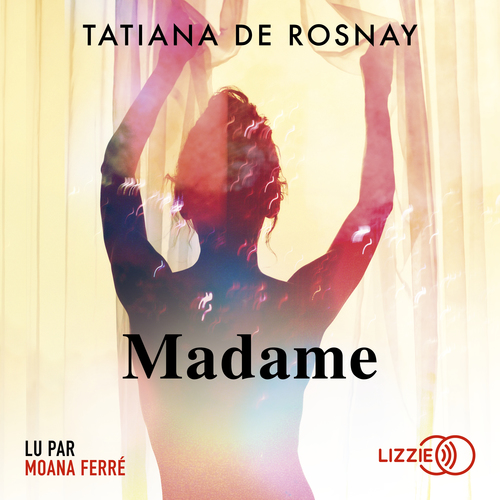 Couverture audiobook de Madame, de Tatiana de Rosnay