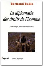 Couverture ebook de La diplomatie des droits de l'homme, de Bertrand Badie
