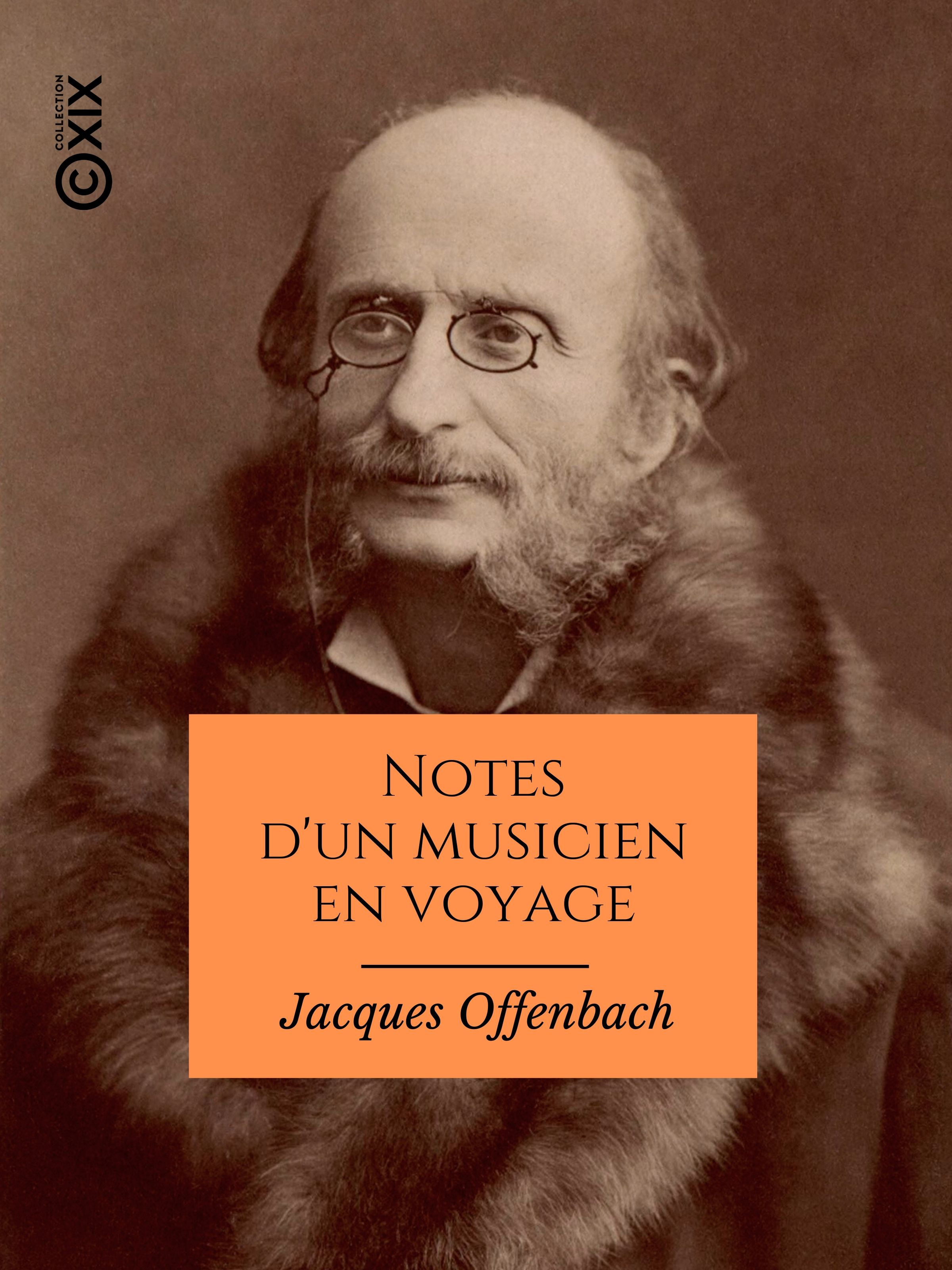 ebook cover of Notes d'un musicien en voyage, by Albert Wolff, Jacques Offenbach