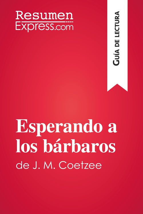 ebook cover of Esperando a los bárbaros de J. M. Coetzee (Guía de lectura), by Resumenexpress