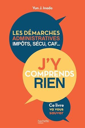 ebook cover of J'y comprends rien !, by Yun J. Inada