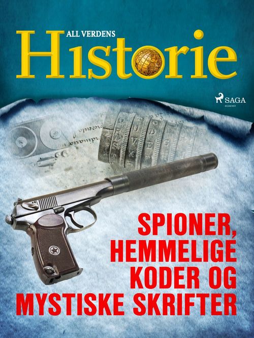 Couverture ebook de Spioner, hemmelige koder og mystiske skrifter, de All Verdens Historie