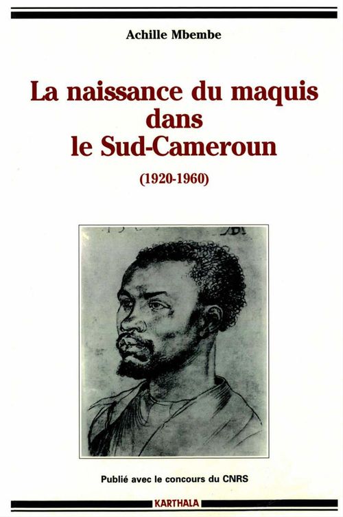 ebook cover of La naissance du maquis dans le Sud-Cameroun, by Achille Mbembe