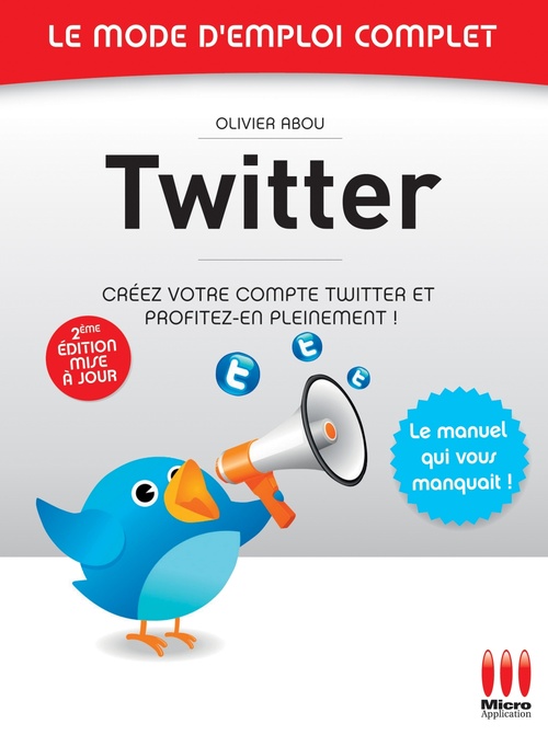 Couverture ebook de Twitter - Le mode d'emploi complet, de Olivier Abou