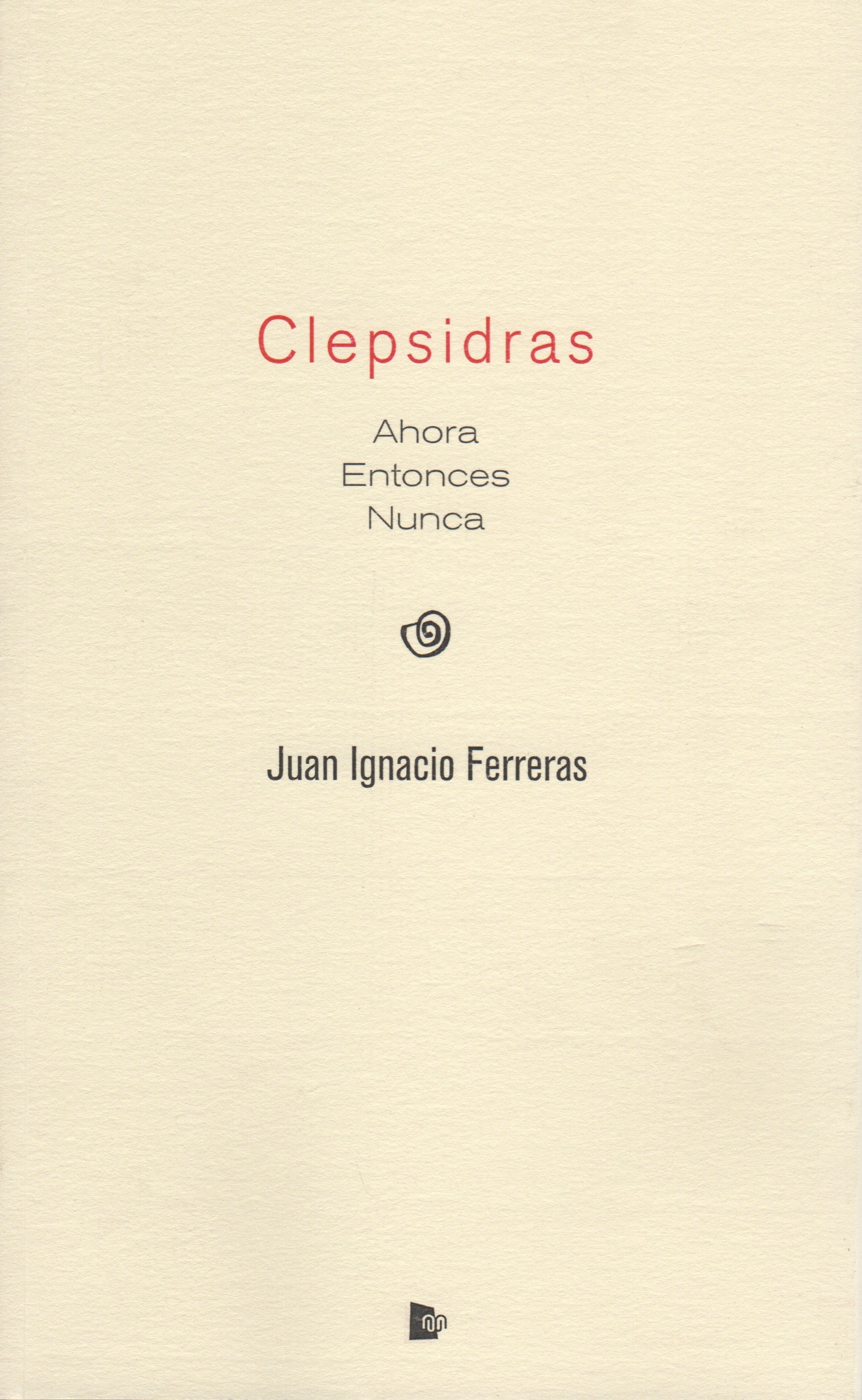 Couverture ebook de Clepsidras, de Juan ignacio Ferreras