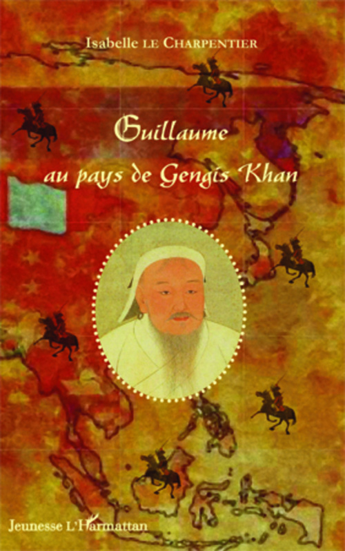Couverture ebook de Guillaume au pays de Gengis Khan, de Isabelle Le charpentier
