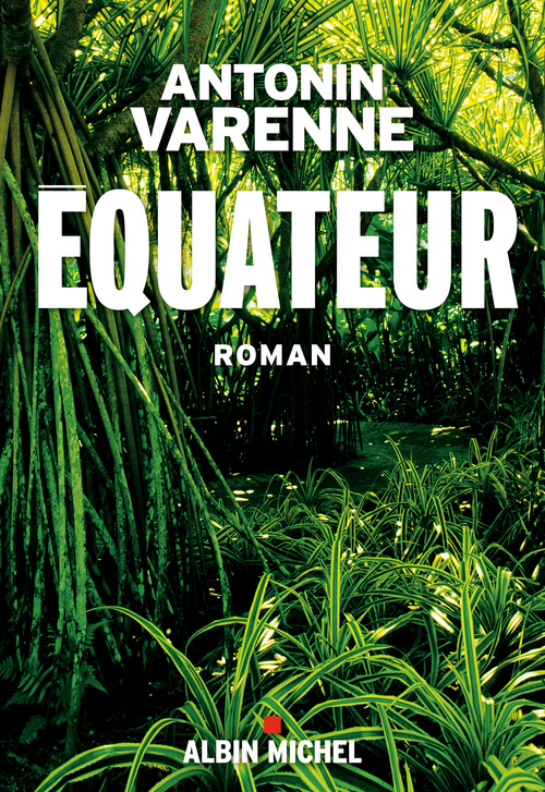 Couverture ebook de Equateur, de Antonin Varenne