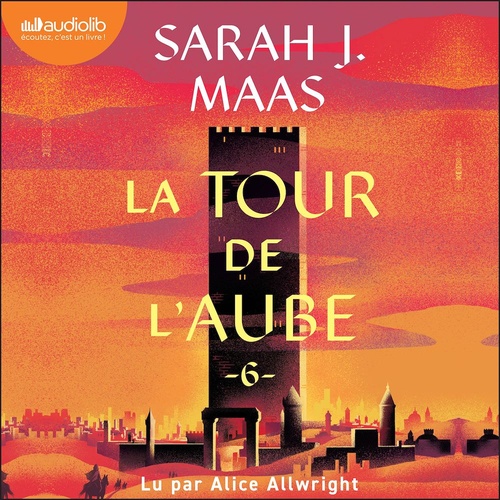 Couverture audiobook de La Tour de l'aube, de Sarah J. Maas