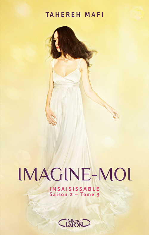 ebook cover of Insaisissable Saison 2 - tome 3 Imagine-moi, by Tahereh Mafi