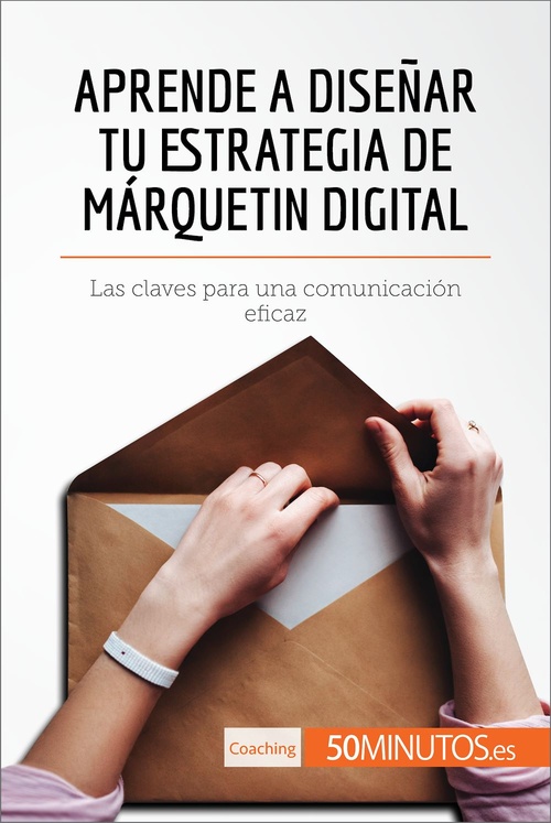 Couverture ebook de Aprende a diseñar tu estrategia de márquetin digital, de 50minutos