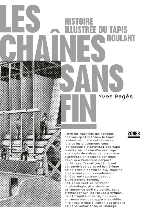 ebook cover of Les chaînes sans fin - Histoire illustrée du tapis roulant, by Yves Pagès