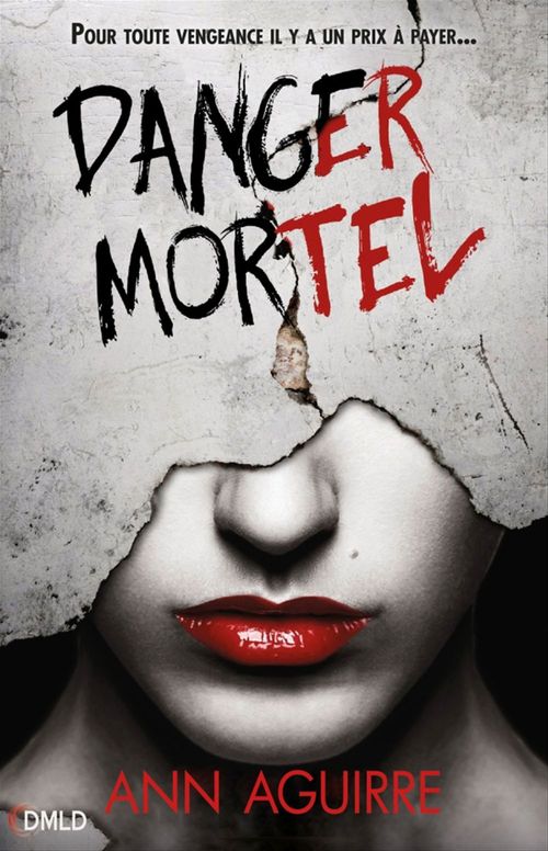 ebook cover of Danger Mortel, by Ann Aguirre