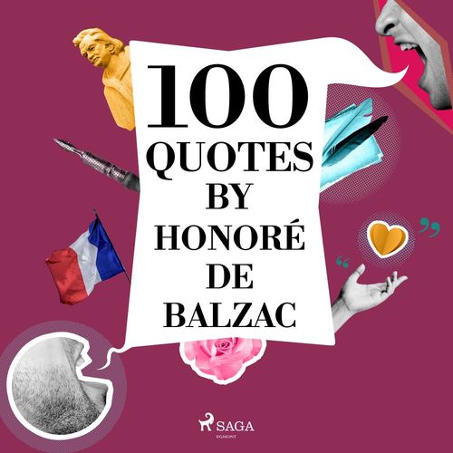 audiobook cover of 100 Quotes by Honoré de Balzac, by Honore  De Balzac