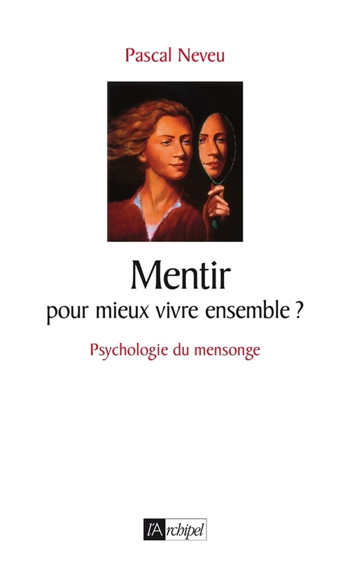 Couverture ebook de Mentir pour mieux vivre ensemble ?, de Pascal Neveu