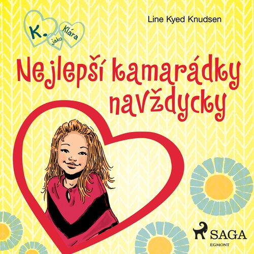 audiobook cover of K. jako Klára 1 - Nejlepsí kamarádky navzdycky, by Line Kyed Knudsen