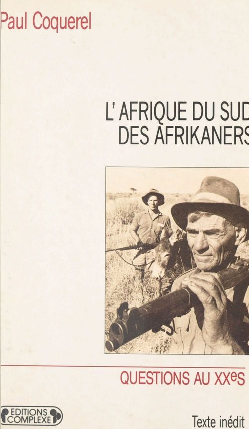 Couverture ebook de L'Afrique du Sud des Afrikaners, de Paul Coquerel