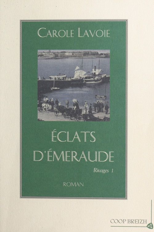 ebook cover of Rivages (1) : Éclats d'émeraude, by Lavoie Carole