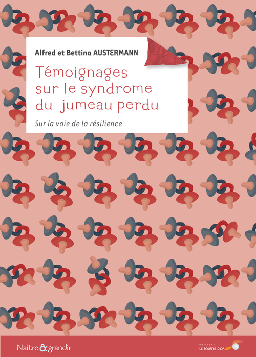 ebook cover of Témoignages sur le syndrome du jumeau perdu : sur le voie de la résilience, by Bettina Austermann, Alfred Ramoda Austermann, Florence Ludi