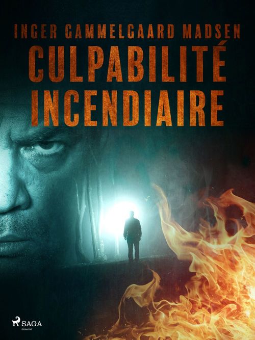 ebook cover of Culpabilité incendiaire, by Inger Gammelgaard Madsen