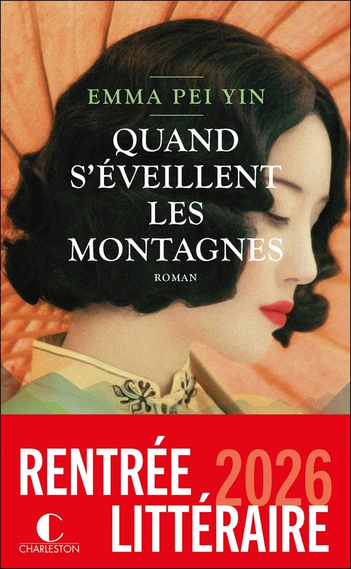 ebook cover of Quand s'éveillent les montagnes, by Emma Pei Yin