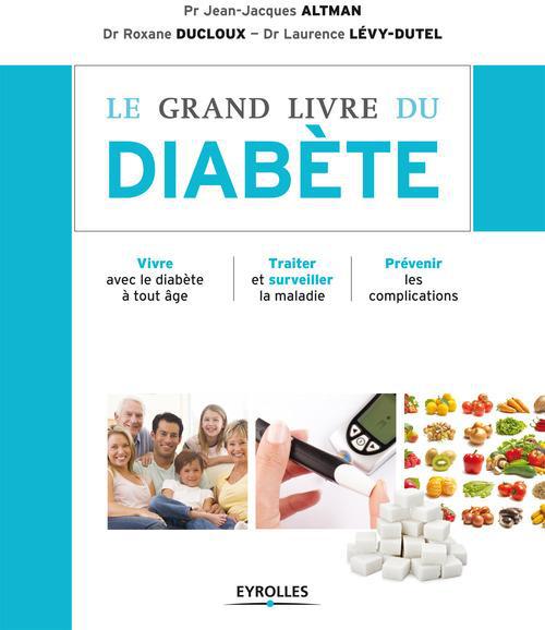 ebook cover of Le grand livre du diabète, by Jean-jacques Altmann, Roxane Ducloux