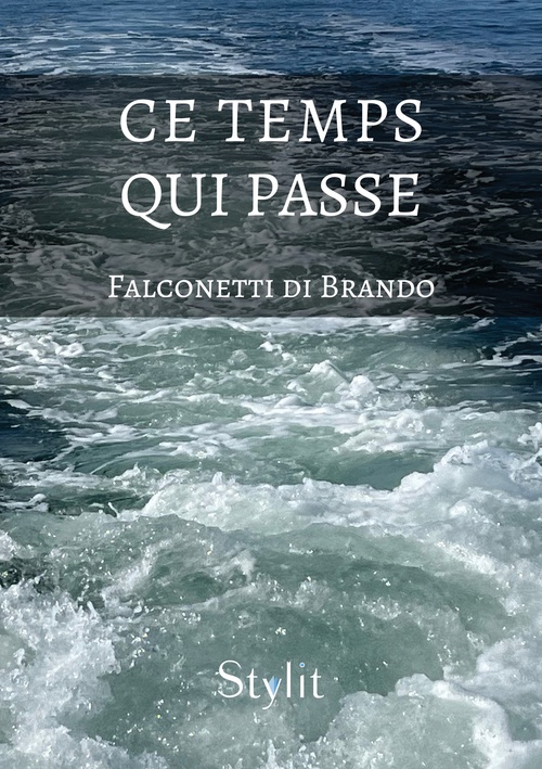 Couverture ebook de Ce temps qui passe, de Falconetti Di Brando