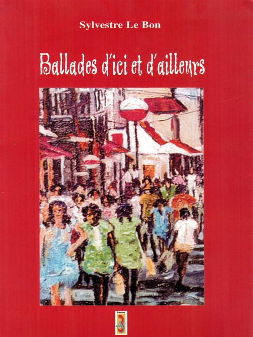 ebook cover of Ballades d'ici et d'ailleurs, by Sylvestre Le Bon