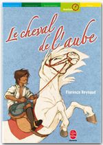 Couverture ebook de Le cheval de l'Aube, de Florence Reynaud